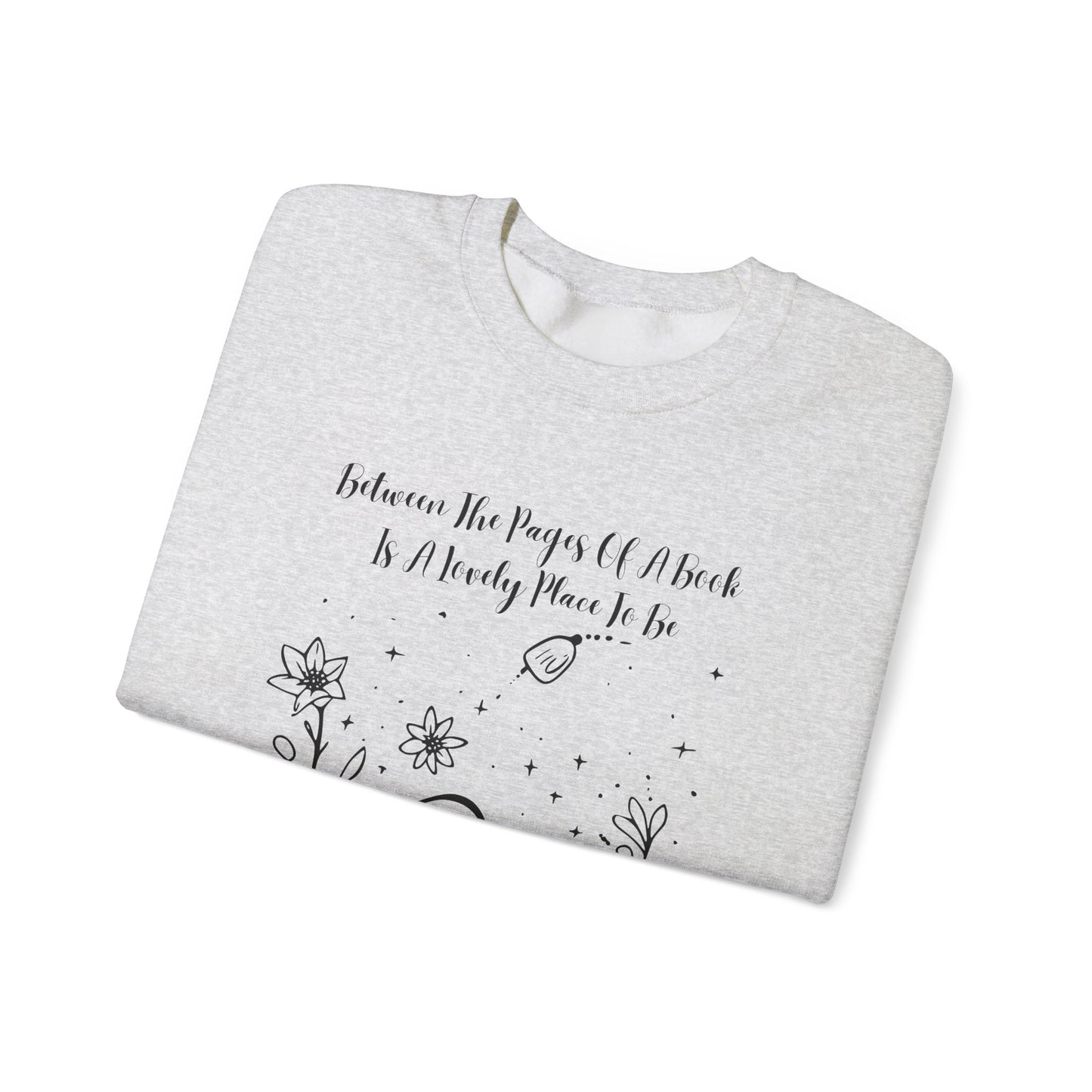 Between the Pages of a Book... Sweatshirt, Perfect Gift for Book Lovers, Literary Apparel, Cozy Reading Gift, Cute Bookworm Crewneck