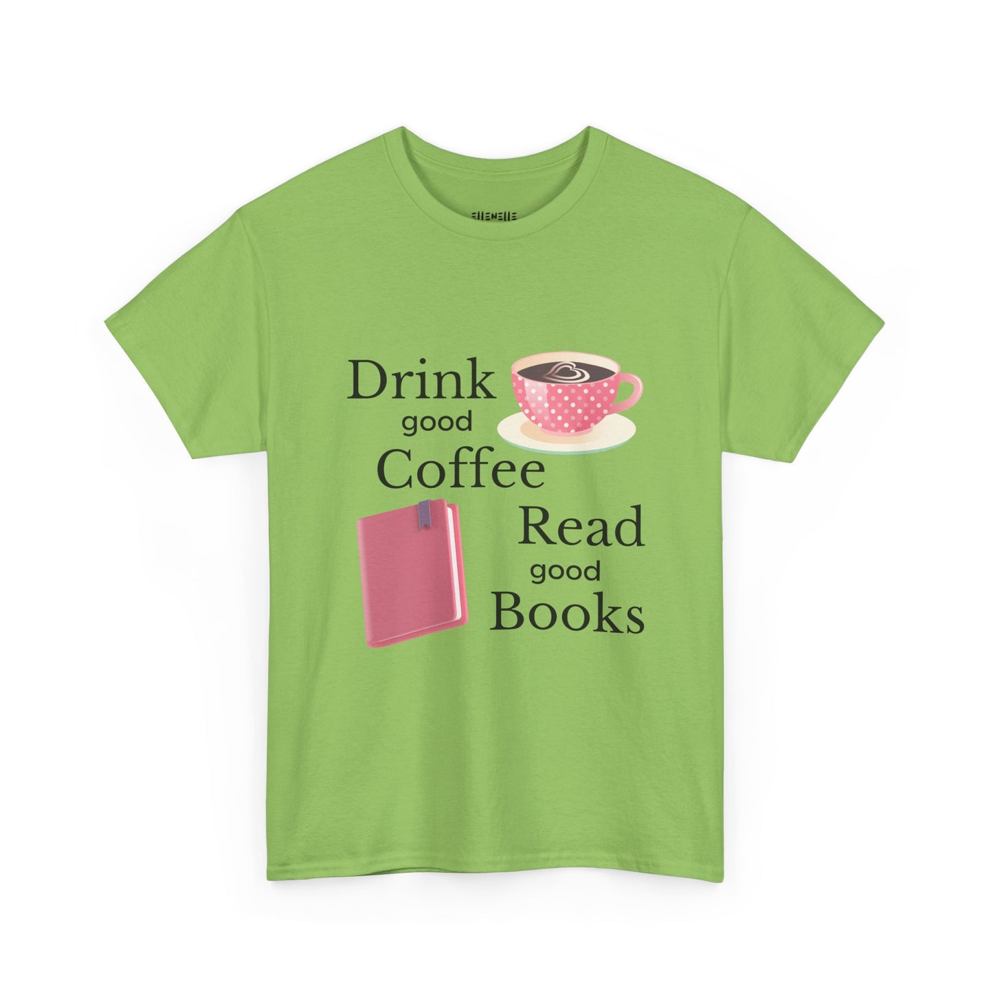 Drink Good Coffee Read Good Books Unisex Tee - Drink Coffee, Read Books, Perfect Gift for Bookworms, Cozy Vibes, Everyday Essentials, Casual Wear
