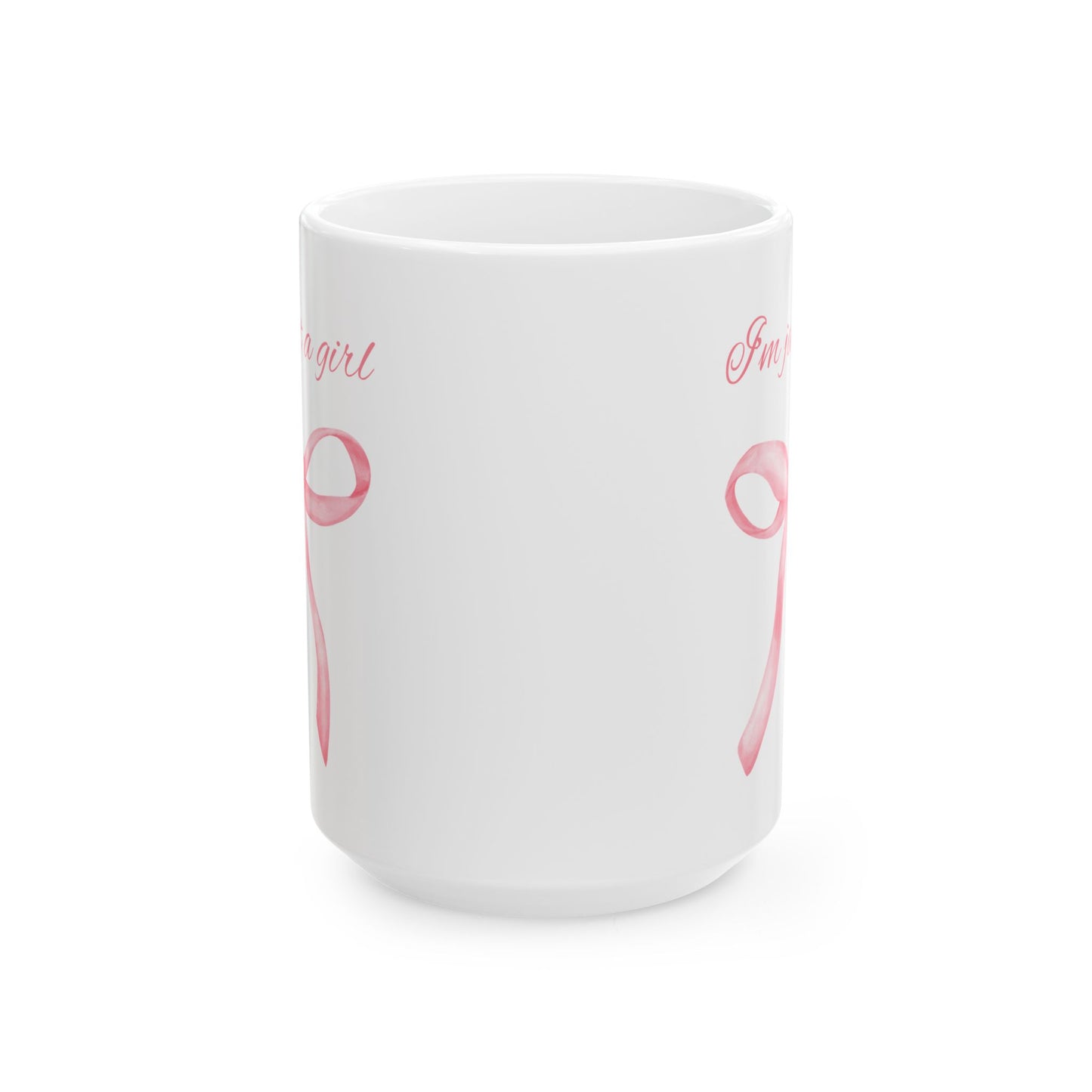 I'm Just a Girl, Pink Bow Mug, Pink Bow Lover Ceramic Mug, 11oz, 15oz