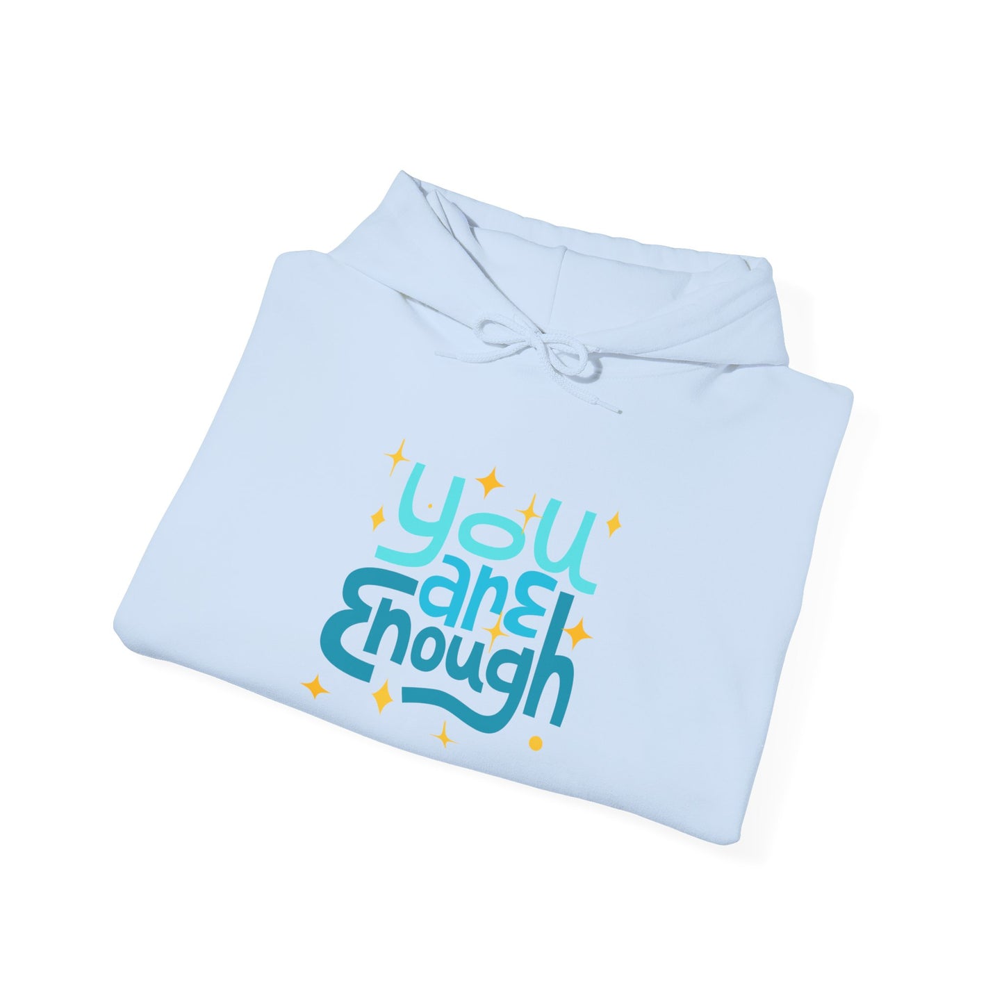 You Are Enough Motivational Hoodie, Unisex Sweatshirt, Casual Comfort Wear, Gift for Teens, Inspirational Clothing, Everyday Hoodie