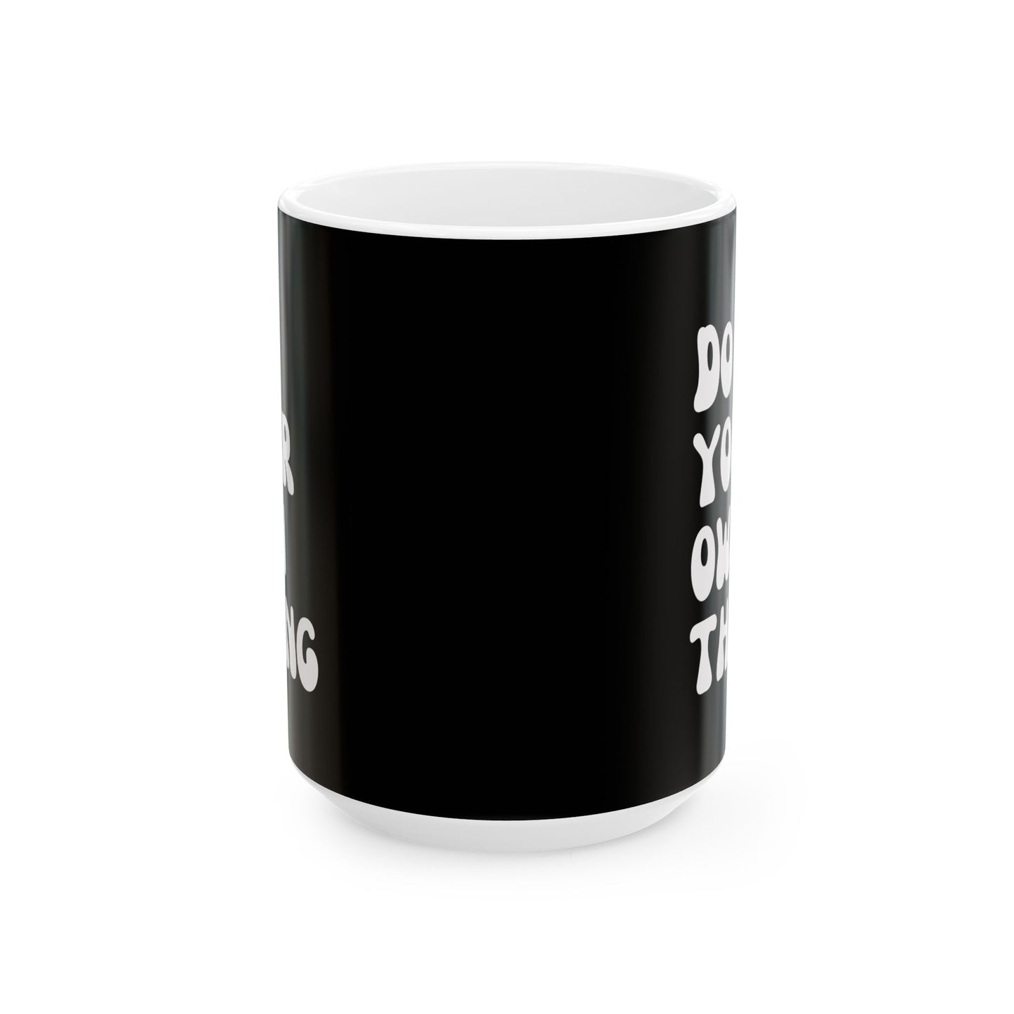 Do Your Own Thing Inspirational Ceramic Mug, 11oz and 15oz Coffee Cup for Motivation, Great Gift for Friends, Birthday, Self-Care, Office Decor, [...]