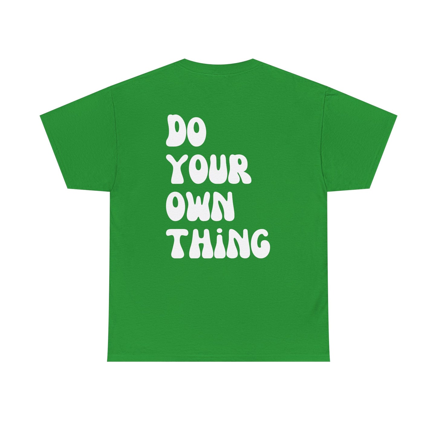 Do Your Own Thing Empowering Unisex Heavy Cotton Tee, Self-Love T-Shirt, Affirmation Apparel, Gift for Friends, Motivational Clothing