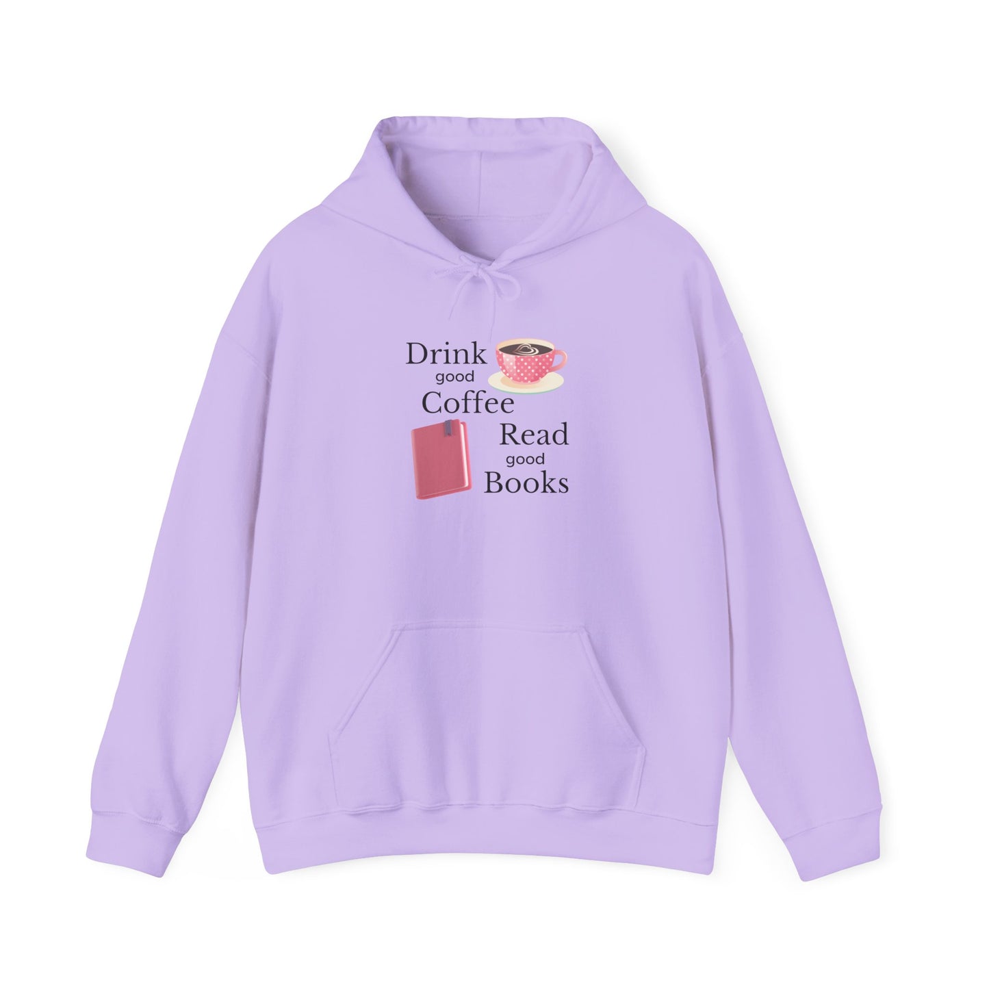 Drink Good Coffee Read Good Books Sweatshirt Hooded Sweatshirt, Cozy Hoodie, Perfect Gift for Coffee and Book Lovers