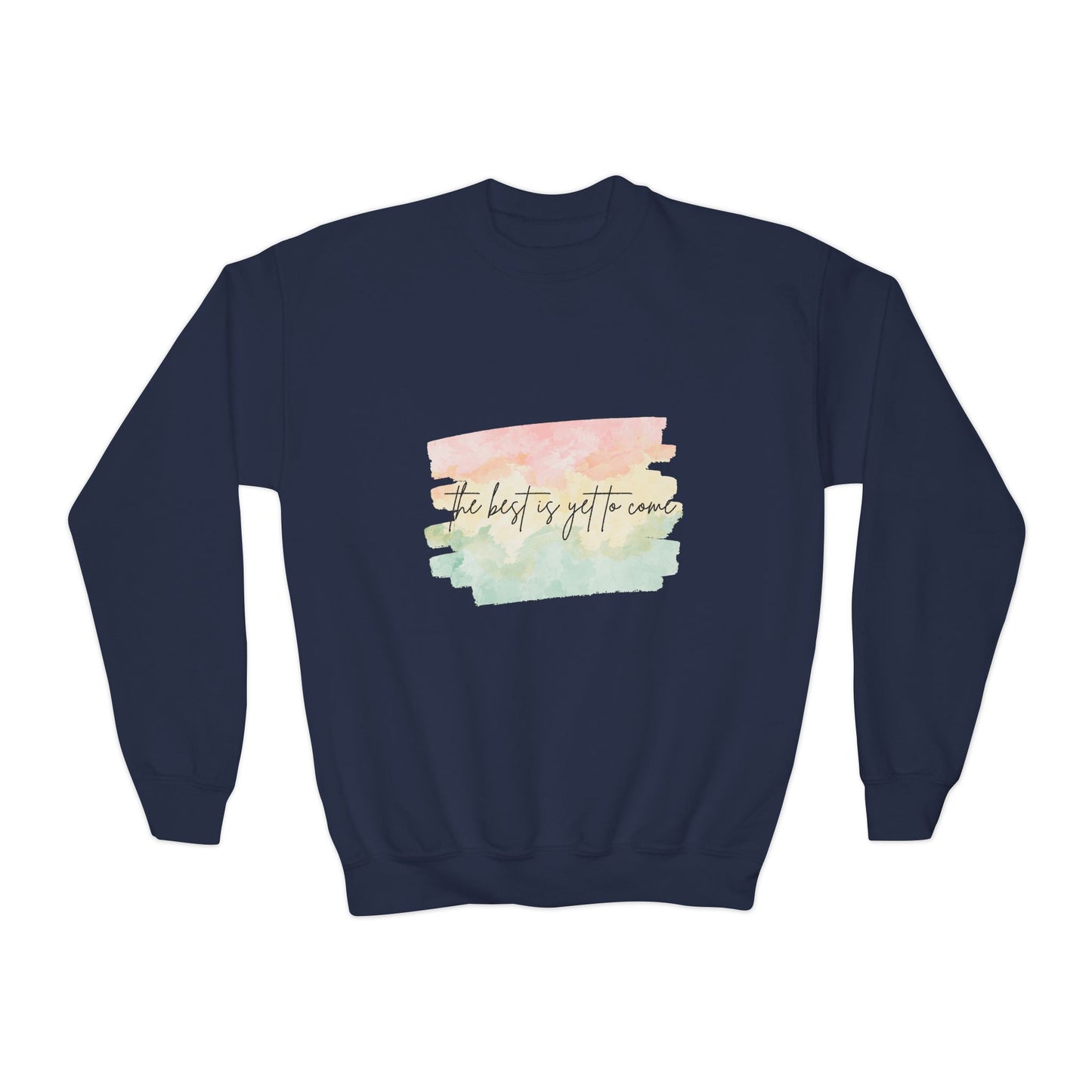 The Best Is Yet To Come Empowering Youth Crewneck Sweatshirt, Inspirational Apparel, Affirmation Gift, Motivational Sweatshirt, Positive Vibes Clothing