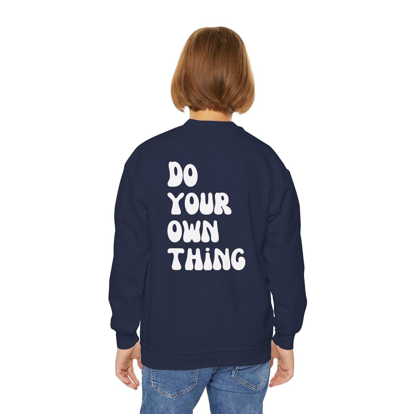 Do Your Own Thing Empowering Youth Crewneck Sweatshirt, Inspirational Apparel, Affirmation Gift, Motivational Sweatshirt, Positive Vibes Clothing