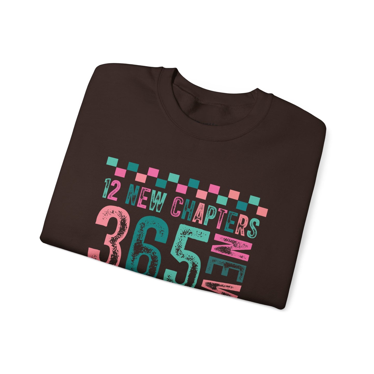 12 New Chapters 365 New Chances Sweatshirt - Unisex Crewneck