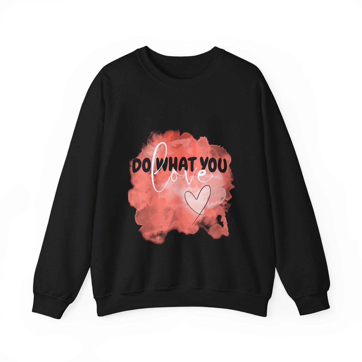 Do What You Love Empowering Unisex Crewneck Sweatshirt, Affirmation Apparel, Motivational Gift, Cozy Self-Care Clothing, Inspirational Wear