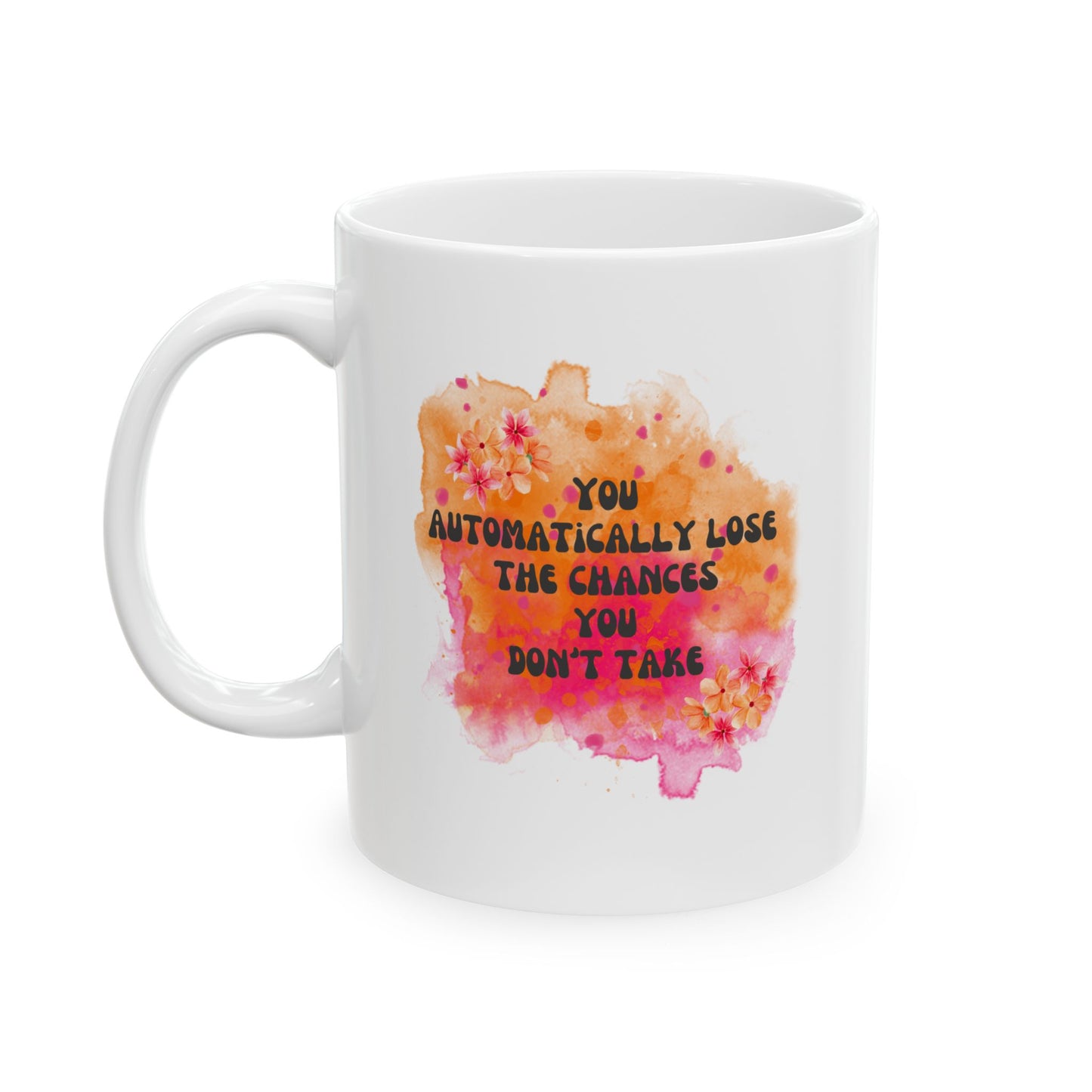 Chances You Don't Take Inspirational Ceramic Mug, 11oz and 15oz Coffee Cup for Motivation, Great Gift for Friends, Birthday, Self-Care, Office Decor, [...]