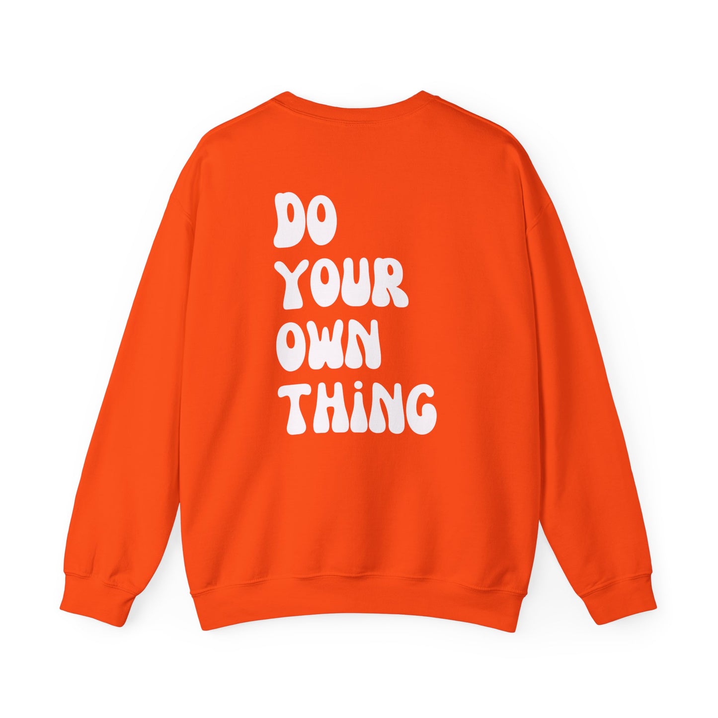 Do Your Own Thing Empowering Unisex Crewneck Sweatshirt, Affirmation Apparel, Motivational Gift, Cozy Self-Care Clothing, Inspirational Wear