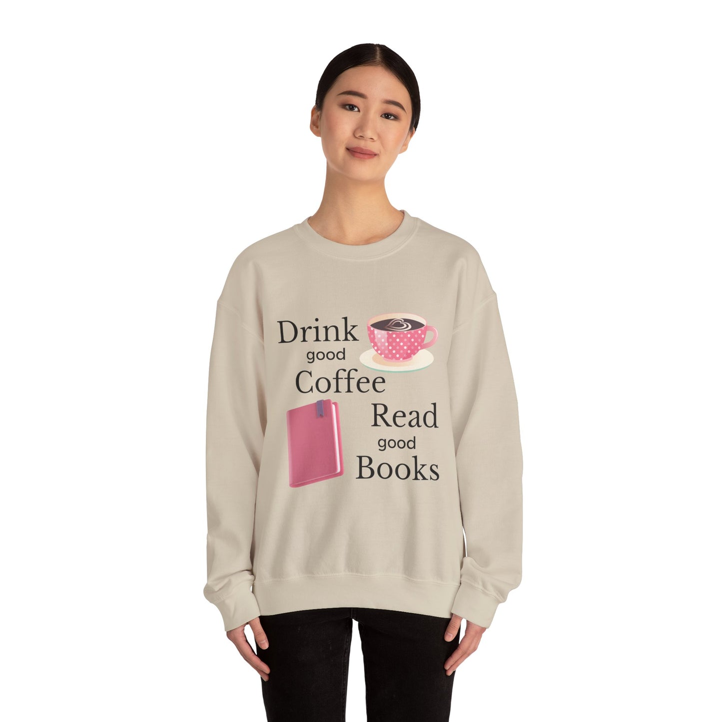 Drink Good Coffee Read Good Books Sweatshirt, Cozy Sweatshirt, Crewneck