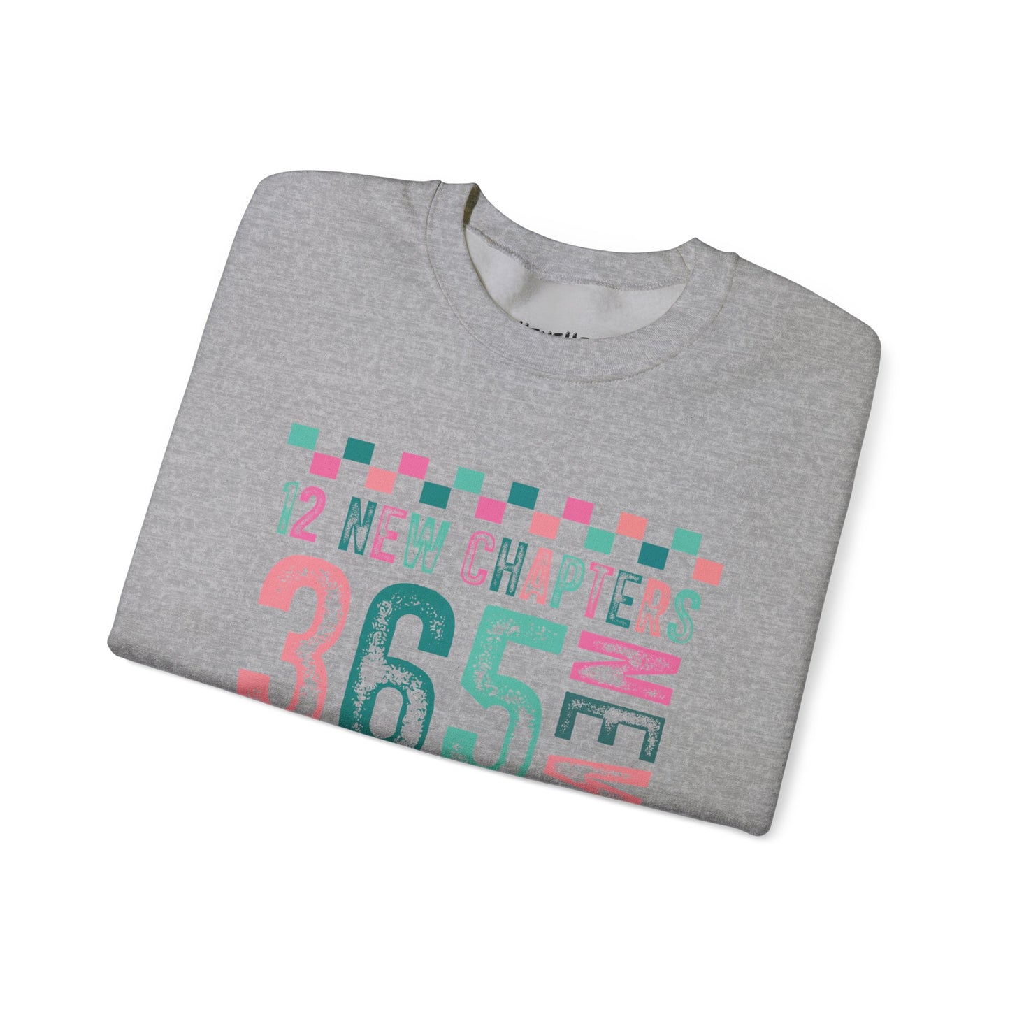 12 New Chapters 365 New Chances Sweatshirt - Unisex Crewneck