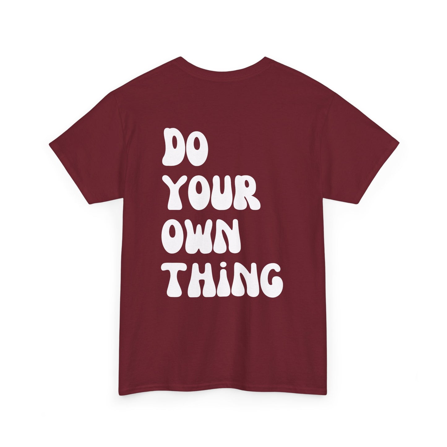 Do Your Own Thing Empowering Unisex Heavy Cotton Tee, Self-Love T-Shirt, Affirmation Apparel, Gift for Friends, Motivational Clothing