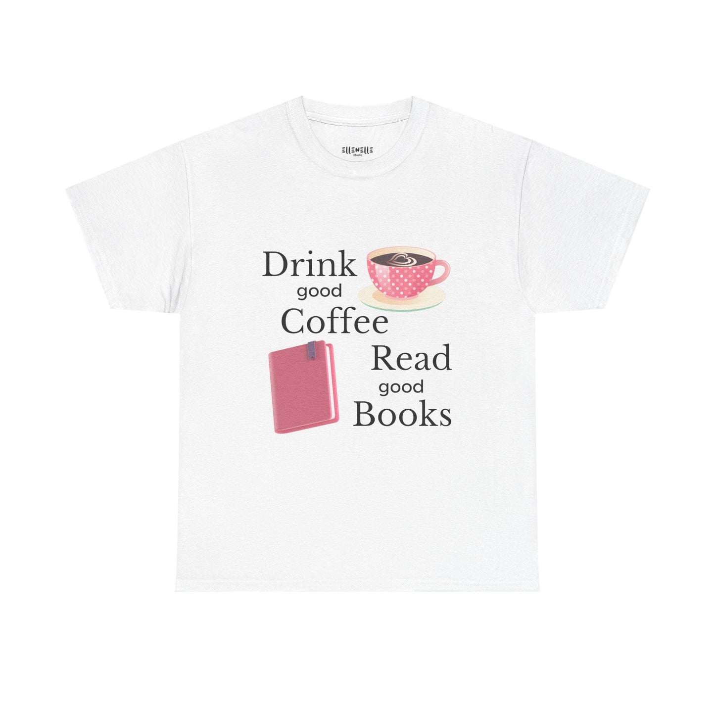 Drink Good Coffee Read Good Books Unisex Tee - Drink Coffee, Read Books, Perfect Gift for Bookworms, Cozy Vibes, Everyday Essentials, Casual Wear