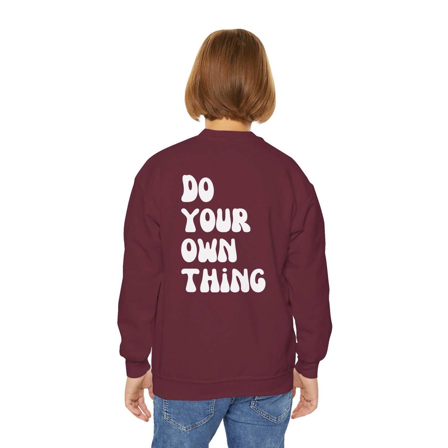 Do Your Own Thing Empowering Youth Crewneck Sweatshirt, Inspirational Apparel, Affirmation Gift, Motivational Sweatshirt, Positive Vibes Clothing