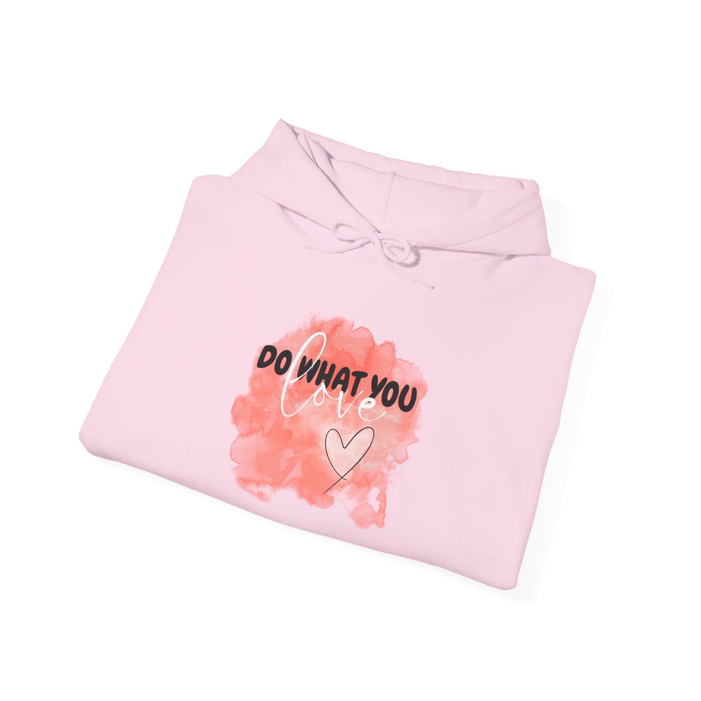 Do What You Love Motivational Hoodie, Unisex Sweatshirt, Casual Comfort Wear, Gift for Teens, Inspirational Clothing, Everyday Hoodie