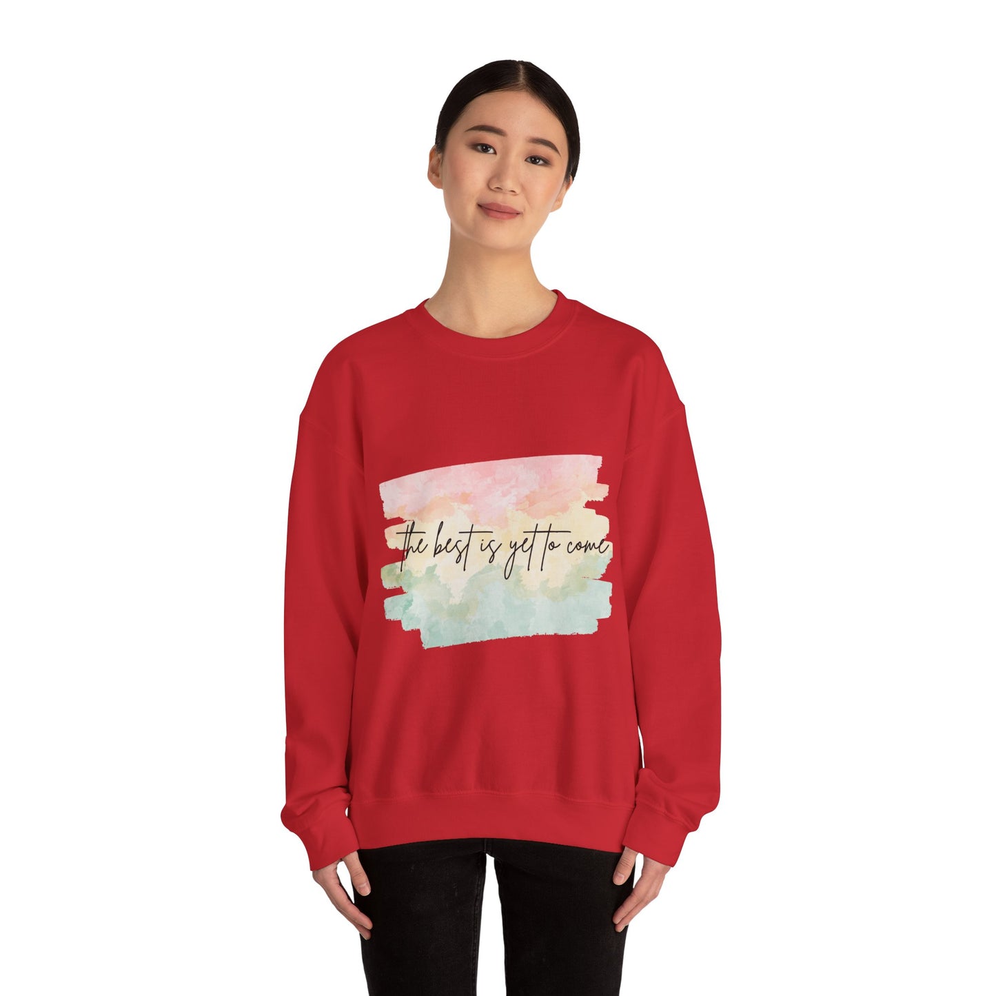 The Best Is Yet To Come Empowering Unisex Crewneck Sweatshirt, Affirmation Apparel, Motivational Gift, Cozy Self-Care Clothing, Inspirational Wear