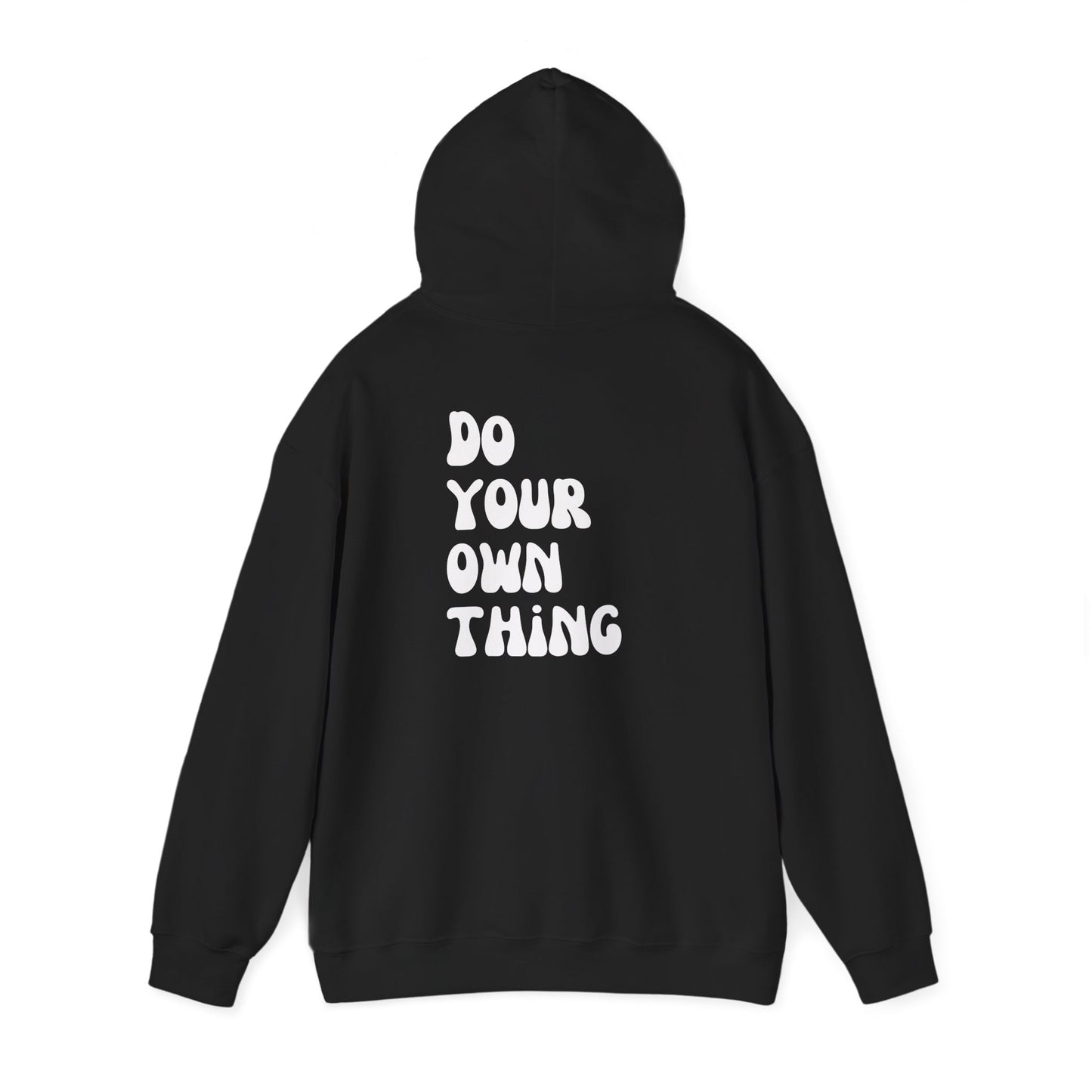 Do Your Own Thing Motivational Hoodie, Unisex Sweatshirt, Casual Comfort Wear, Gift for Teens, Inspirational Clothing, Everyday Hoodie