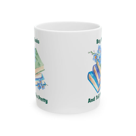 Buy Me Books Mug - Book Lover Ceramic Mug 11oz 15oz