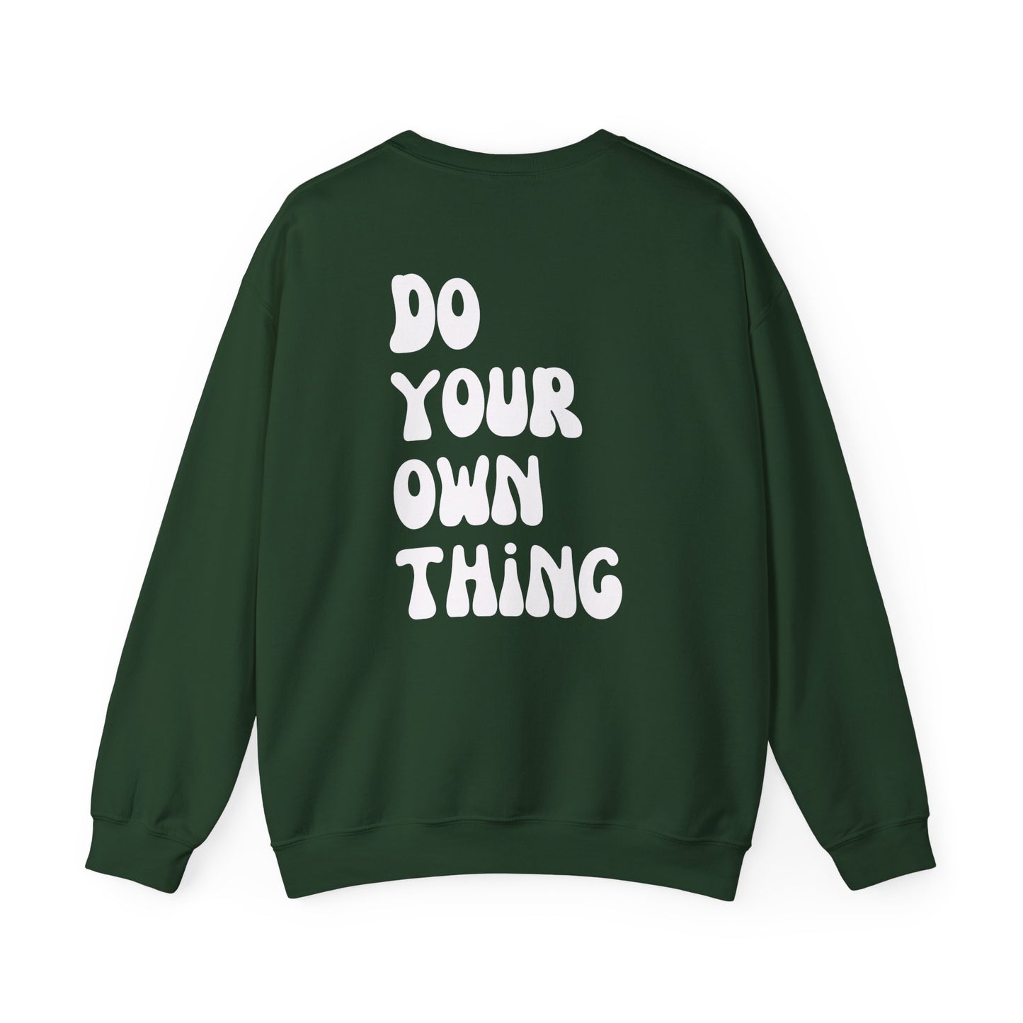 Do Your Own Thing Empowering Unisex Crewneck Sweatshirt, Affirmation Apparel, Motivational Gift, Cozy Self-Care Clothing, Inspirational Wear