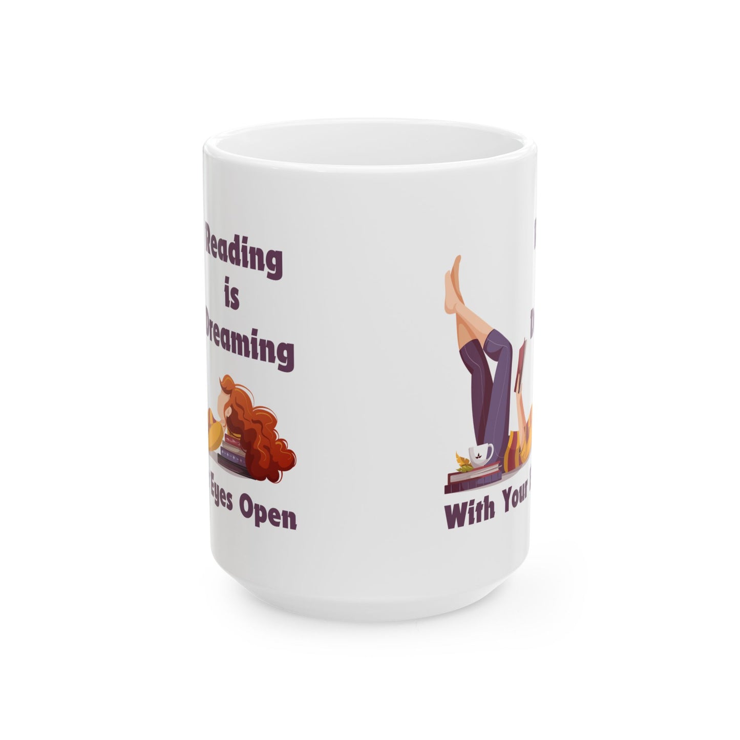 Reading is Dreaming With My Eyes Open Mug - Book Lover Ceramic Mug 11oz 15oz