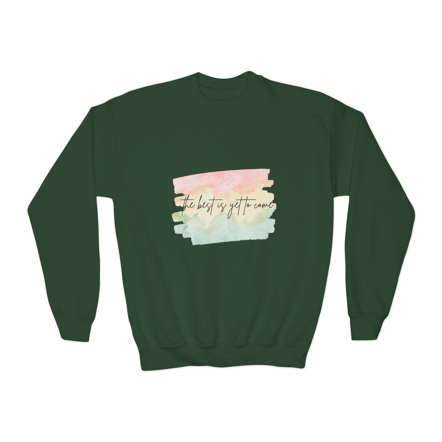 The Best Is Yet To Come Empowering Youth Crewneck Sweatshirt, Inspirational Apparel, Affirmation Gift, Motivational Sweatshirt, Positive Vibes Clothing
