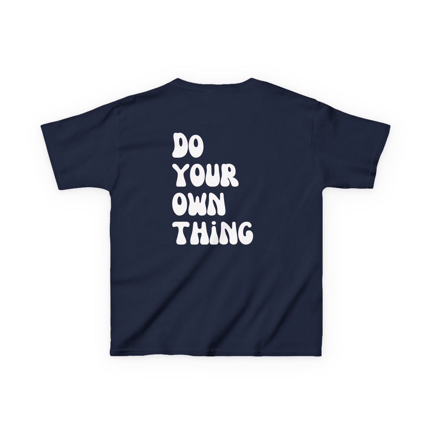 Do Your Own Thing Motivational Kids T-Shirt, Positive Affirmation Shirt, Gift for Children, Encouraging Apparel