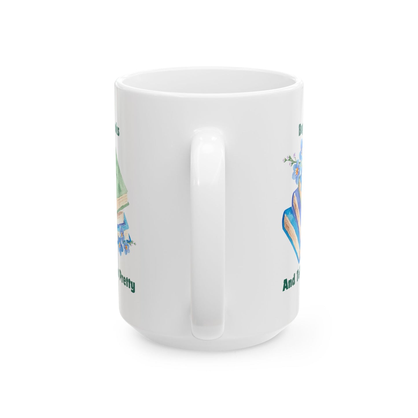Buy Me Books Mug - Book Lover Ceramic Mug 11oz 15oz