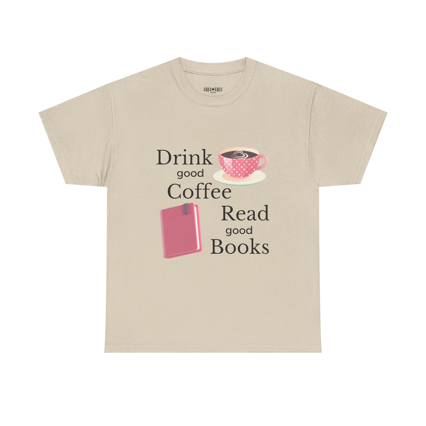 Drink Good Coffee Read Good Books Unisex Tee - Drink Coffee, Read Books, Perfect Gift for Bookworms, Cozy Vibes, Everyday Essentials, Casual Wear
