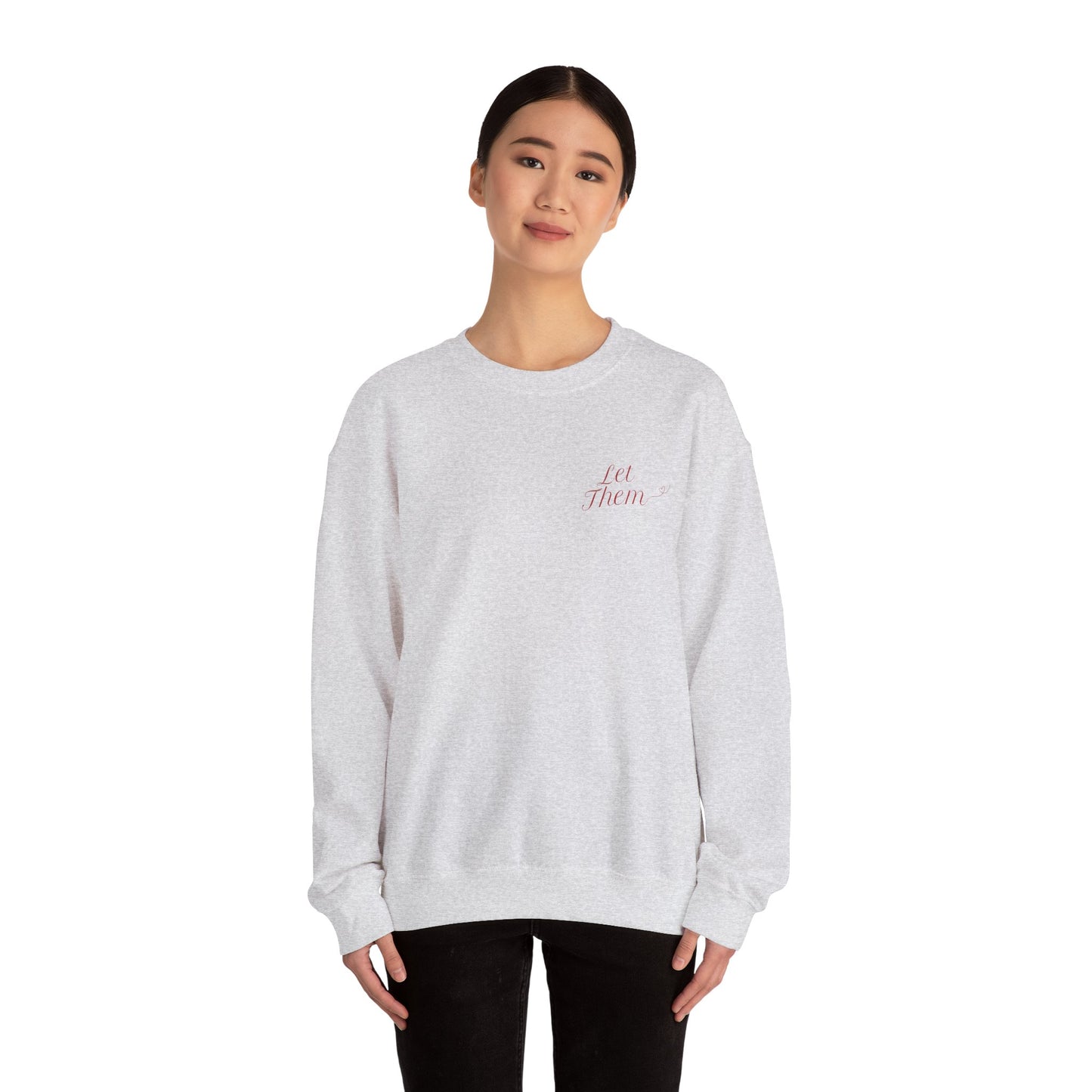 Let Them Empowering Unisex Crewneck Sweatshirt, Affirmation Apparel, Motivational Gift, Cozy Self-Care Clothing, Inspirational Wear