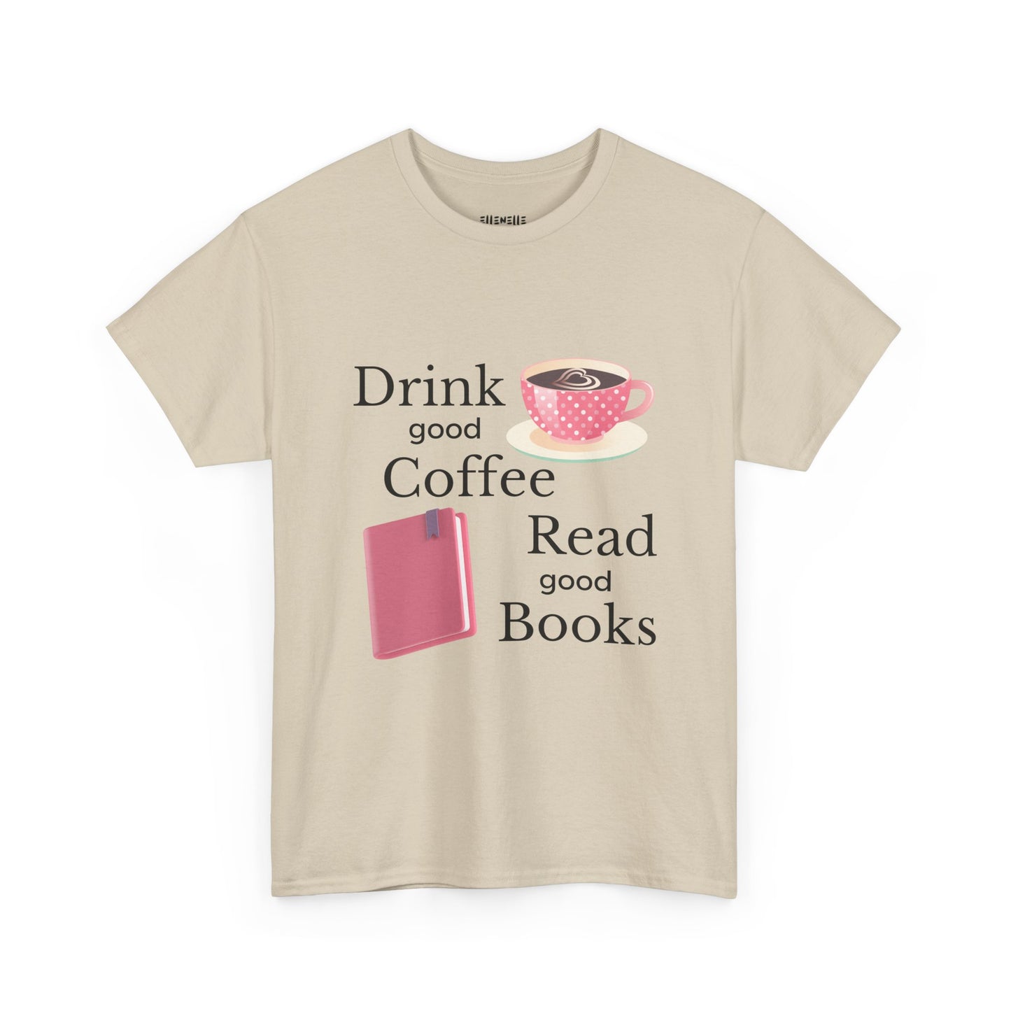Drink Good Coffee Read Good Books Unisex Tee - Drink Coffee, Read Books, Perfect Gift for Bookworms, Cozy Vibes, Everyday Essentials, Casual Wear