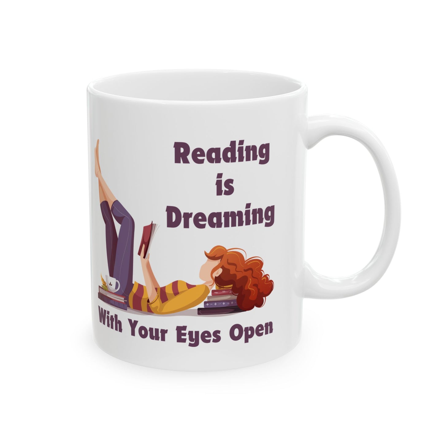 Reading is Dreaming With My Eyes Open Mug - Book Lover Ceramic Mug 11oz 15oz
