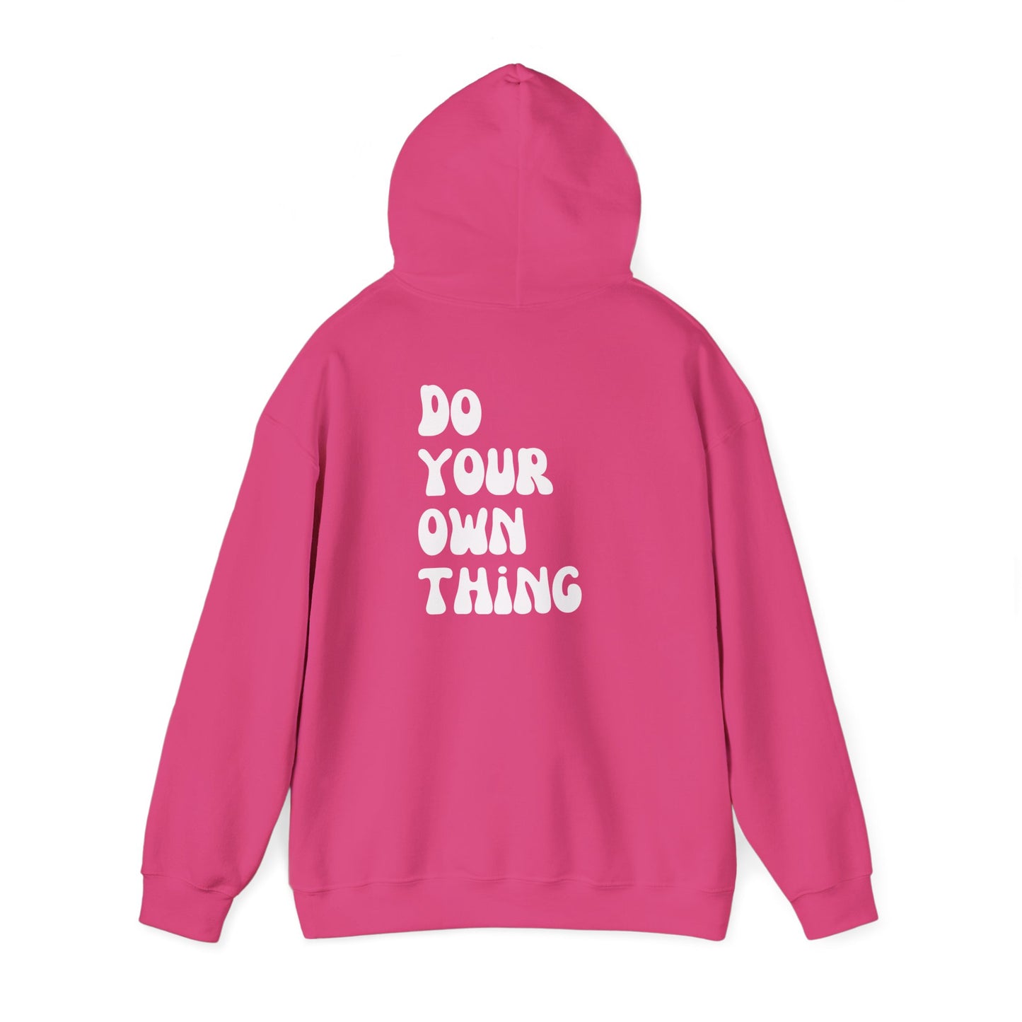 Do Your Own Thing Motivational Hoodie, Unisex Sweatshirt, Casual Comfort Wear, Gift for Teens, Inspirational Clothing, Everyday Hoodie