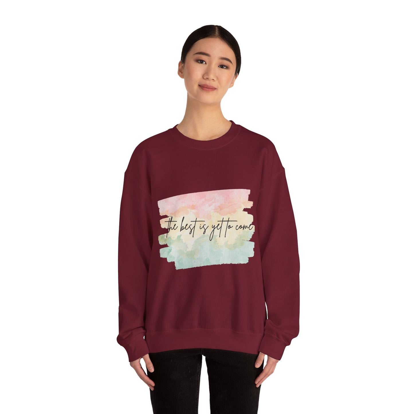 The Best Is Yet To Come Empowering Unisex Crewneck Sweatshirt, Affirmation Apparel, Motivational Gift, Cozy Self-Care Clothing, Inspirational Wear