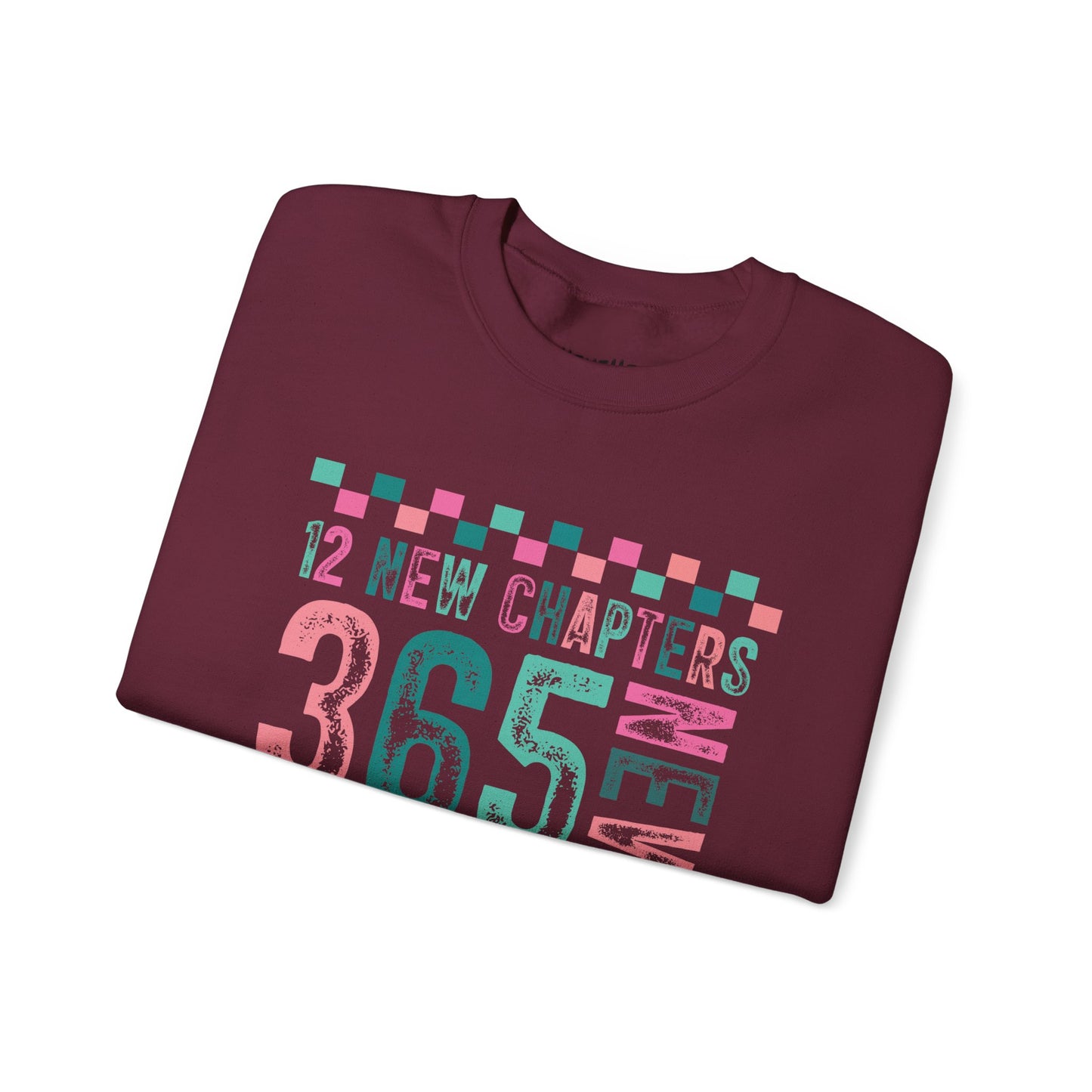 12 New Chapters 365 New Chances Sweatshirt - Unisex Crewneck