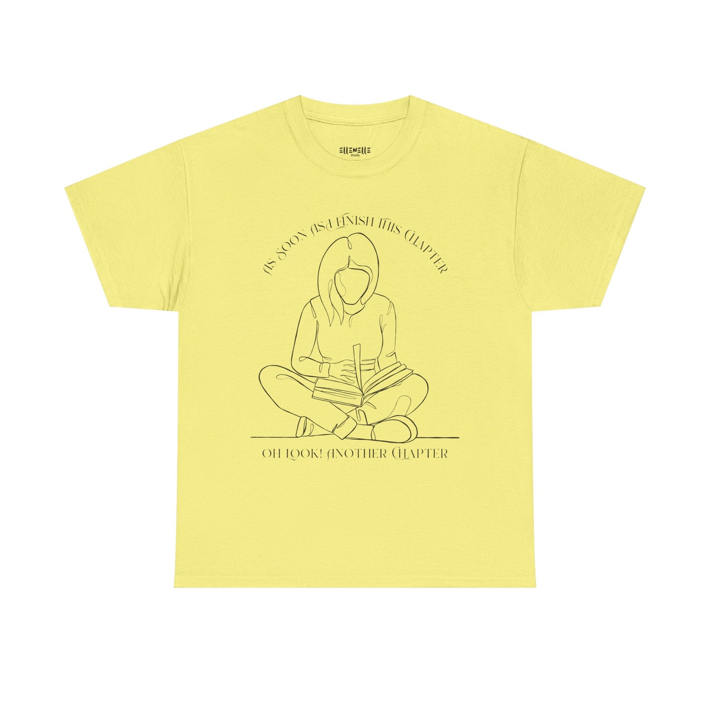 As Soon As I Finish This Chapter...... T-Shirt, Unisex Tee