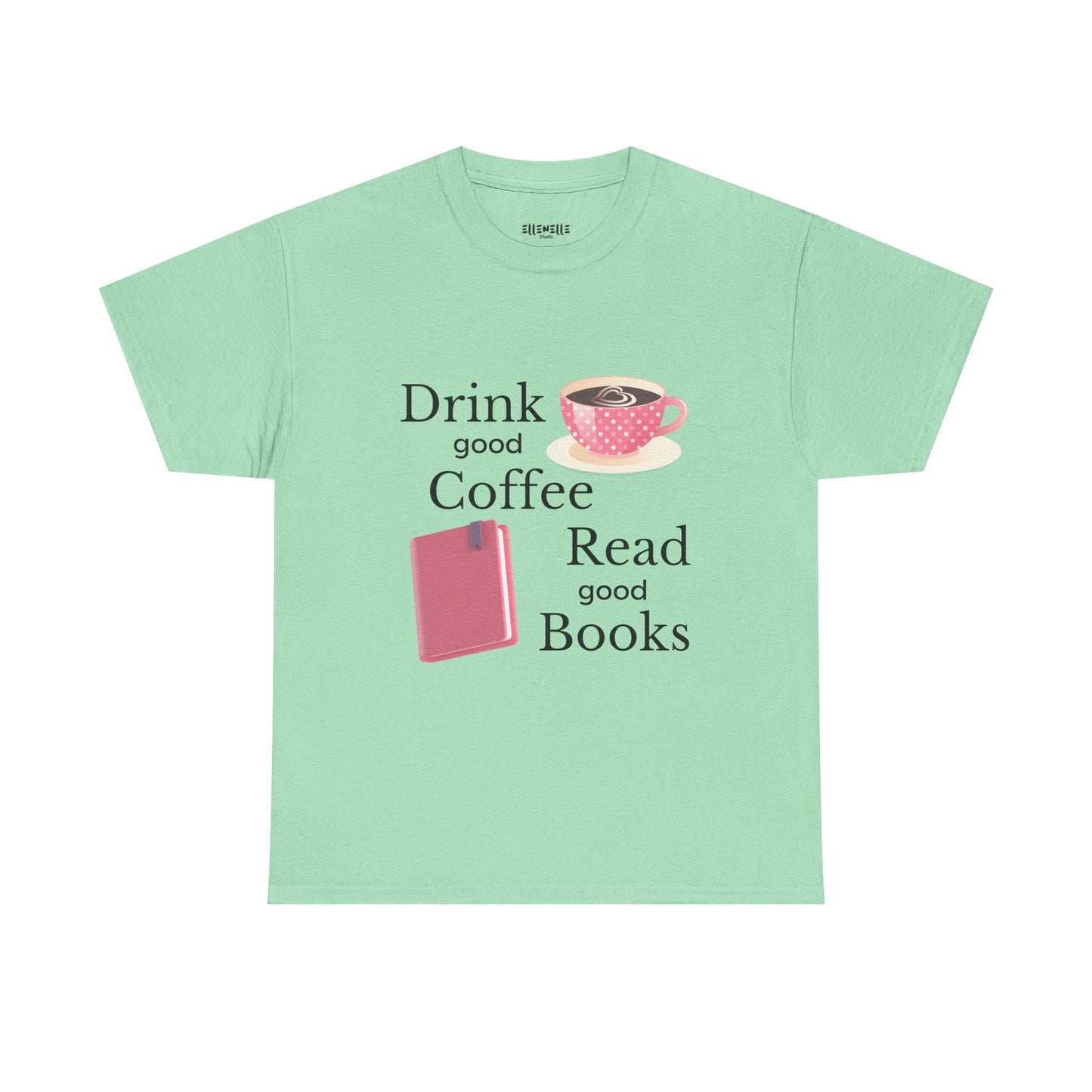 Drink Good Coffee Read Good Books Unisex Tee - Drink Coffee, Read Books, Perfect Gift for Bookworms, Cozy Vibes, Everyday Essentials, Casual Wear