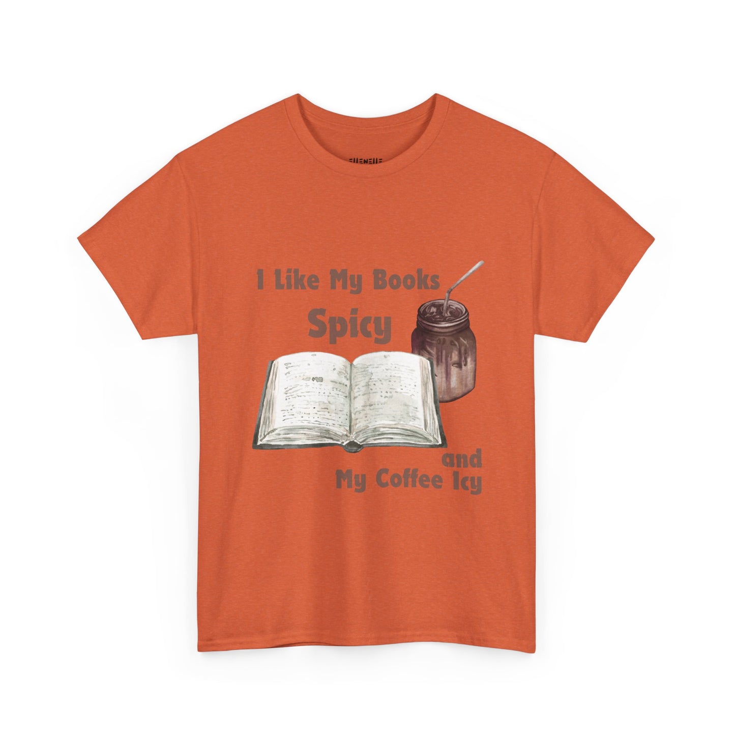 I Like My Books Spicy... T-Shirt, Unisex Tee