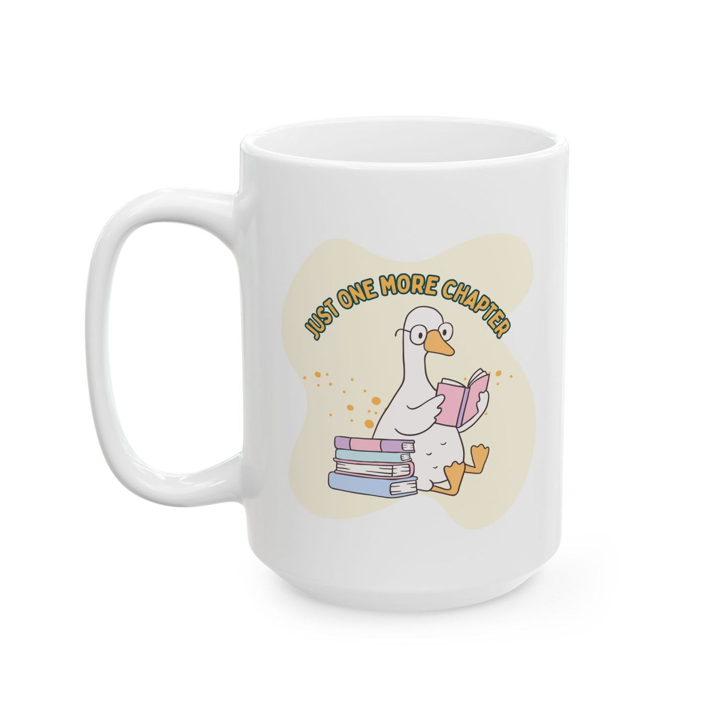 Just One More Chapter Mug - Book Lover Ceramic Mug 11oz 15oz