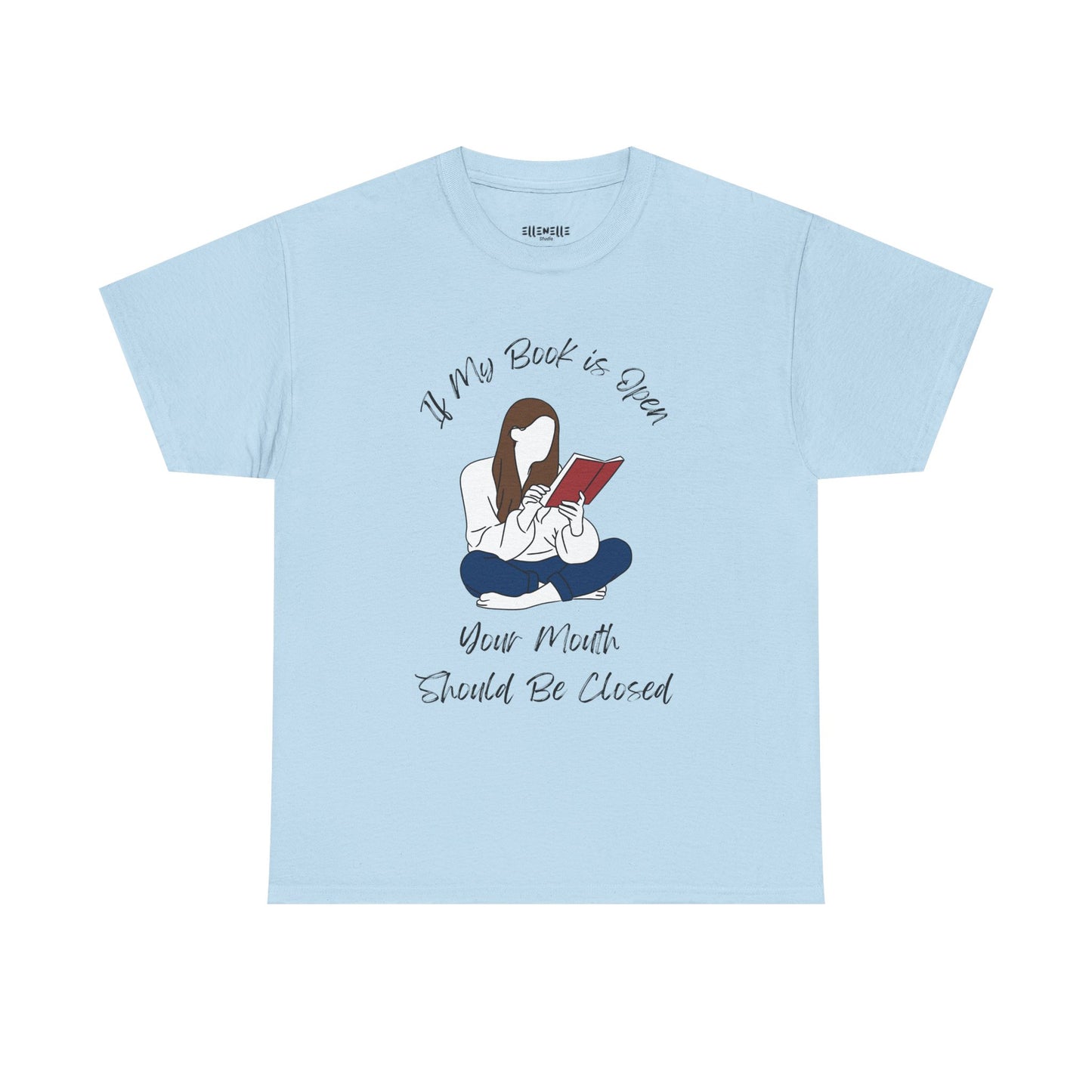 If My Book is Open... T-Shirt, Unisex Tee