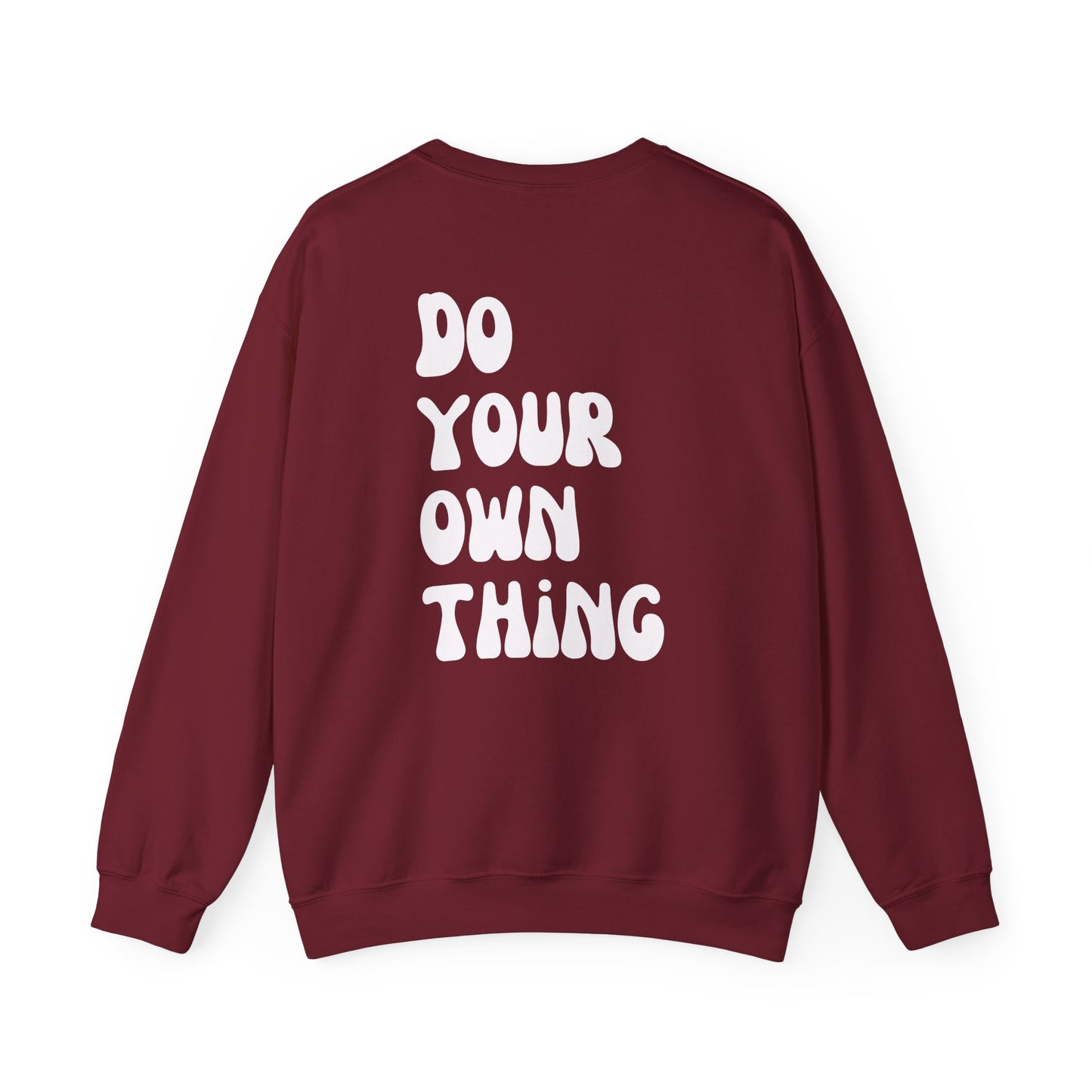 Do Your Own Thing Empowering Unisex Crewneck Sweatshirt, Affirmation Apparel, Motivational Gift, Cozy Self-Care Clothing, Inspirational Wear