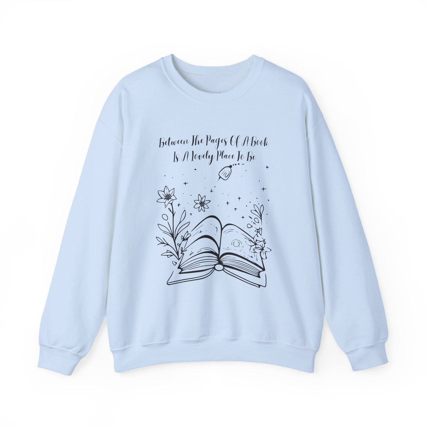Between the Pages of a Book... Sweatshirt, Perfect Gift for Book Lovers, Literary Apparel, Cozy Reading Gift, Cute Bookworm Crewneck