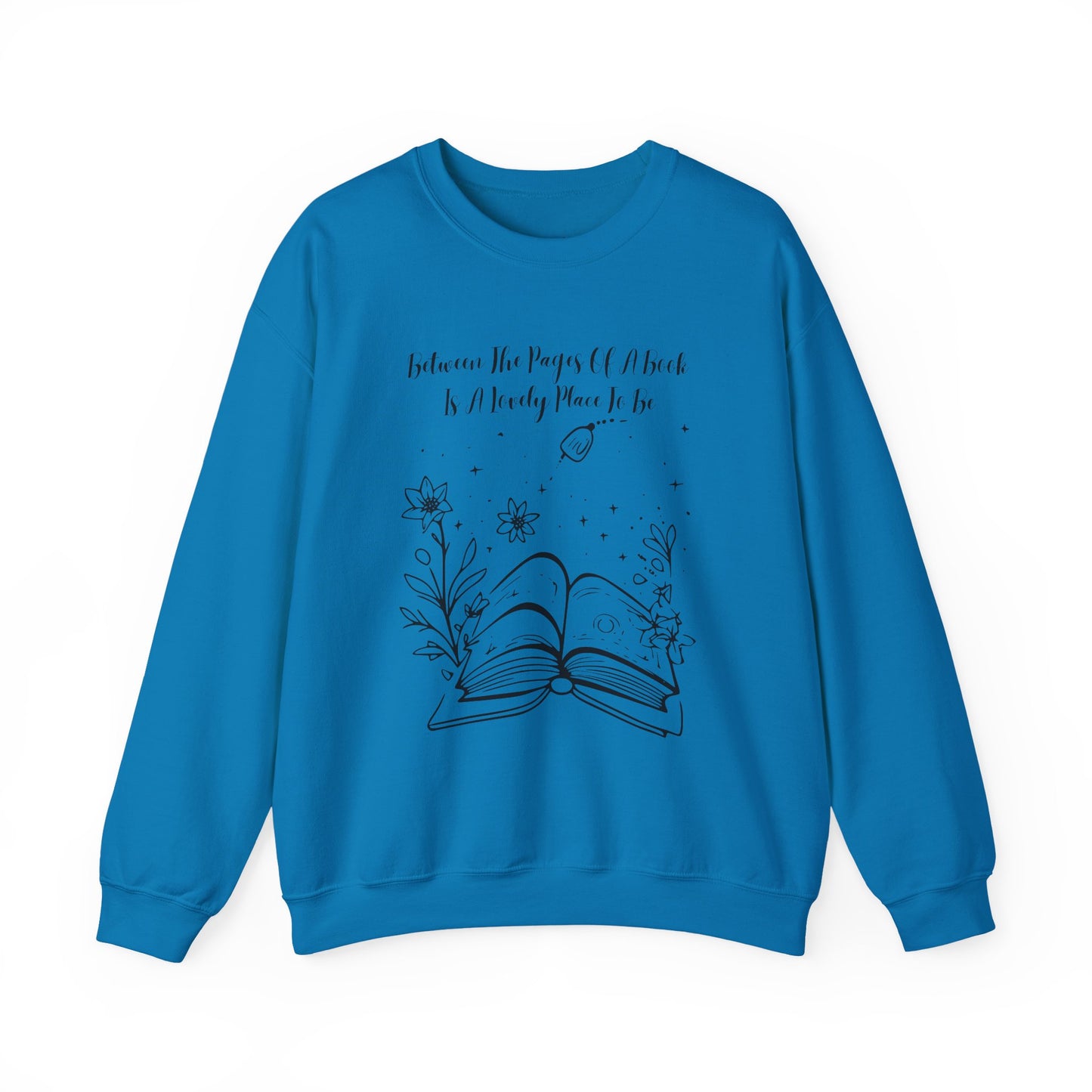 Between the Pages of a Book... Sweatshirt, Perfect Gift for Book Lovers, Literary Apparel, Cozy Reading Gift, Cute Bookworm Crewneck