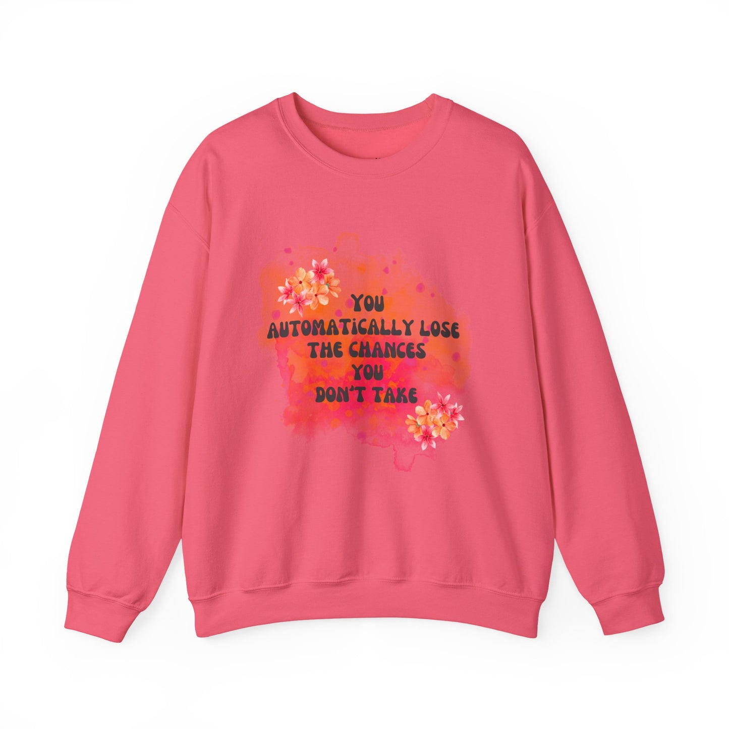Chances You Don't Take Empowering Unisex Crewneck Sweatshirt, Affirmation Apparel, Motivational Gift, Cozy Self-Care Clothing, Inspirational Wear