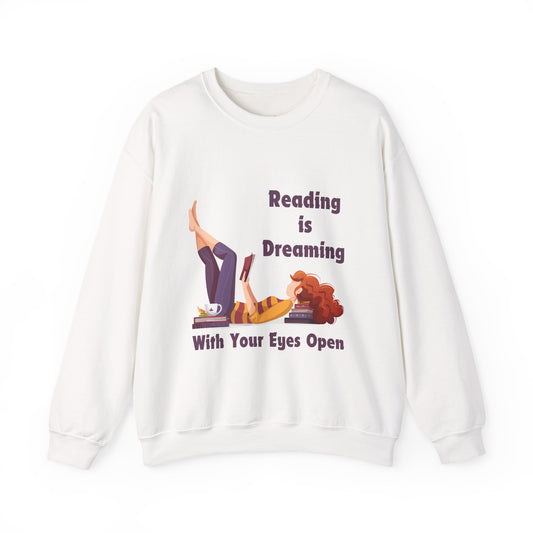 Reading is Dreaming With My Eyes Open... Sweatshirt, Perfect Gift for Book Lovers, Literary Apparel, Cozy Reading Gift, Cute Bookworm Crewneck