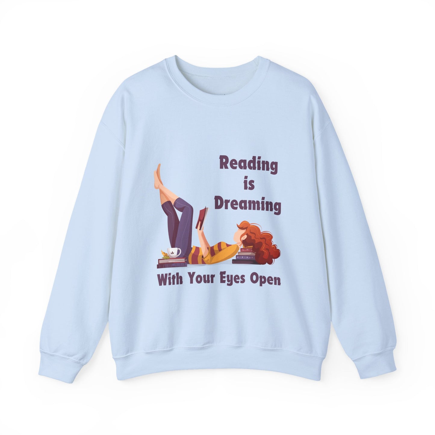 Reading is Dreaming With My Eyes Open... Sweatshirt, Perfect Gift for Book Lovers, Literary Apparel, Cozy Reading Gift, Cute Bookworm Crewneck