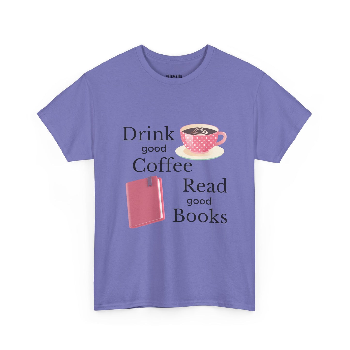 Drink Good Coffee Read Good Books Unisex Tee - Drink Coffee, Read Books, Perfect Gift for Bookworms, Cozy Vibes, Everyday Essentials, Casual Wear