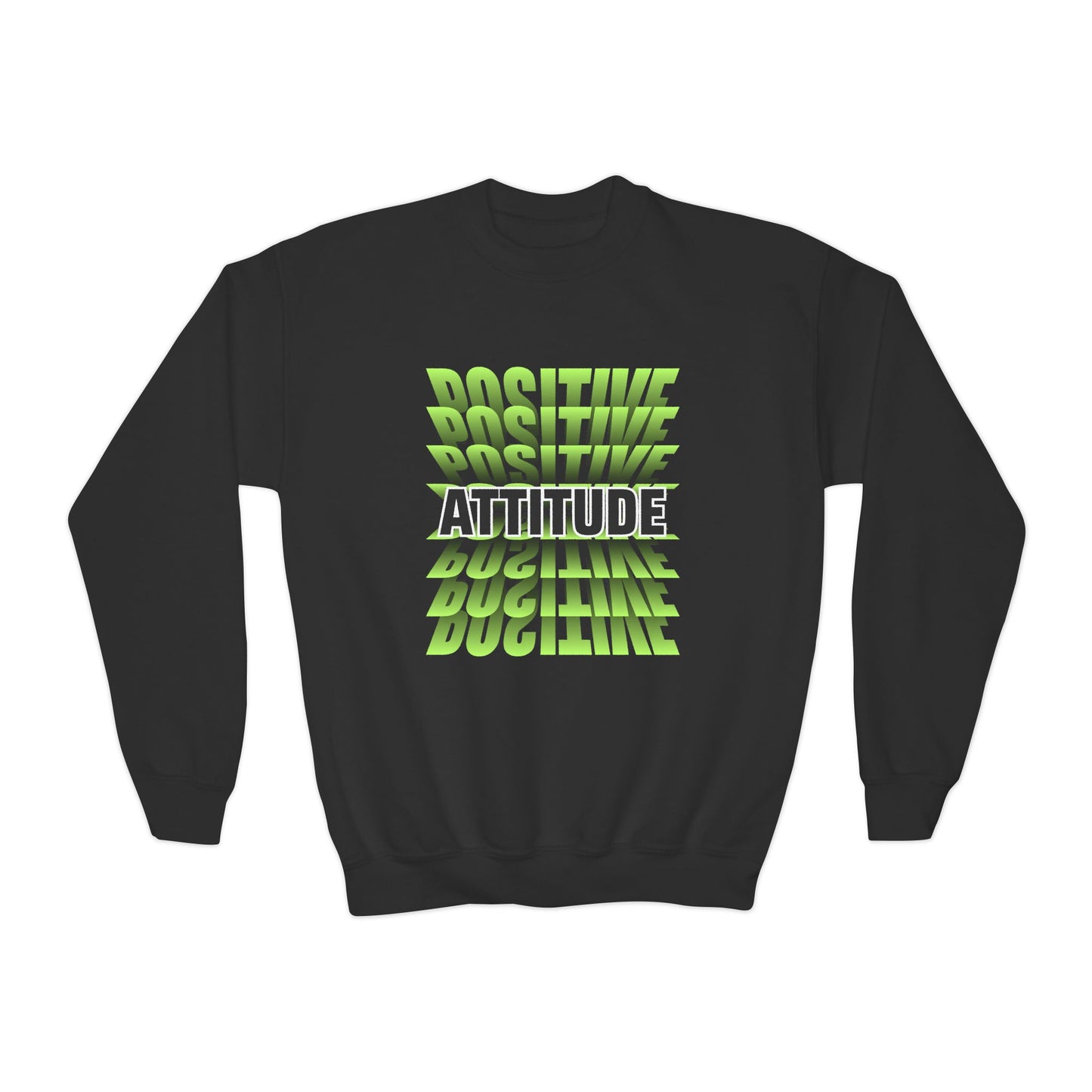 Positive Attitude Empowering Youth Crewneck Sweatshirt, Inspirational Apparel, Affirmation Gift, Motivational Sweatshirt, Positive Vibes Clothing