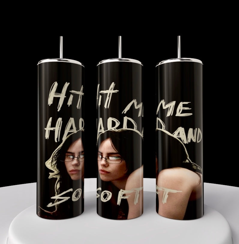 Hit Me 20oz Skinny Tumbler