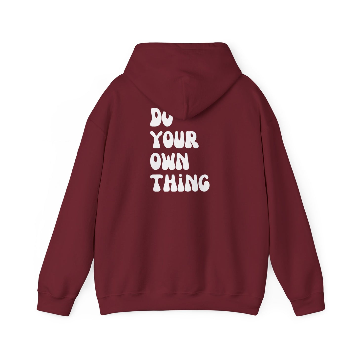 Do Your Own Thing Motivational Hoodie, Unisex Sweatshirt, Casual Comfort Wear, Gift for Teens, Inspirational Clothing, Everyday Hoodie