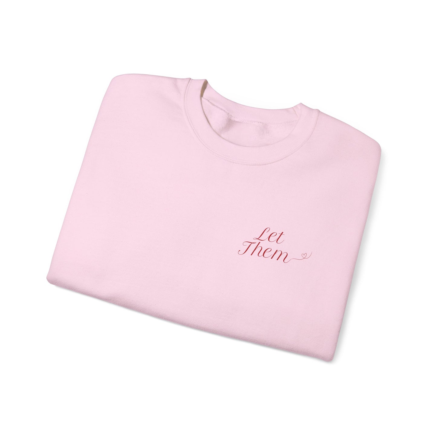 Let Them Empowering Unisex Crewneck Sweatshirt, Affirmation Apparel, Motivational Gift, Cozy Self-Care Clothing, Inspirational Wear